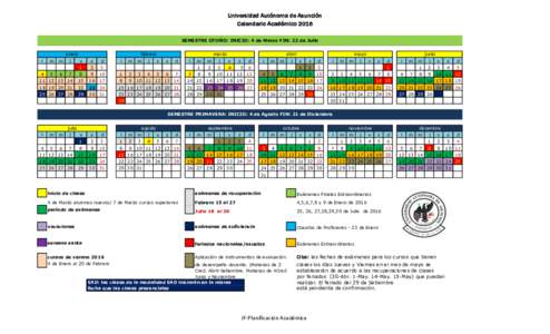 Universidad Autónoma de Asunción Calendario Académico 2016 SEMESTRE OTOÑO: INICIO: 4 de Marzo FIN: 23 de Julio enero l 4