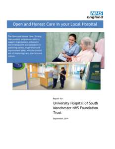 Open and Honest Care in your Local Hospital The Open and Honest Care: Driving Improvement programme aims to support organisations to become more transparent and consistent in publishing safety, experience and