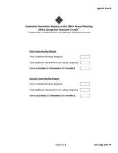 Agenda Item 4  Credential Committee Reports to the 130th Annual Meeting of the Evangelical Covenant Church** **Unaudited statistics are provided at this time. A final audited report will be printed in the minutes.