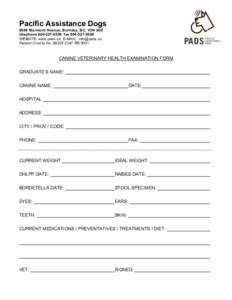 Pacific Assistance Dogs 9048 Stormont Avenue, Burnaby, BC, V3N 3G6 telephone[removed]fax[removed]WEBSITE: www.pads.ca E-MAIL: [removed] Federal Charity No[removed]RR 0001