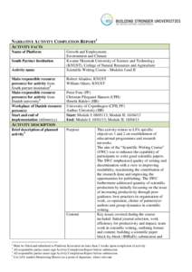 NARRATIVE ACTIVITY COMPLETION REPORT1 ACTIVITY FACTS Name of Platform South Partner Institution Activity name Main responsible resource