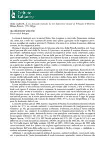 Giulio Andreotti, A non domanda rispondo. Le mie deposizioni davanti al Tribunale di Palermo, Milano, Rizzoli, 1999, 243 pp. GIANFRANCO PASQUINO Università di Bologna La storia di Andreotti non è la storia d’Italia. 