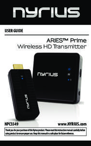 USER GUIDE  ARIES™ Prime Wireless HD Transmitter  NPCS549