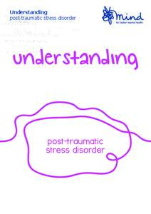 Understanding post-traumatic stress disorder understanding  post-traumatic