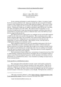 A Reassessment of the Soviet Industrial Revolution1 by Robert C. Allen, FRSC, FBA2 Professor of Economic History Oxford University