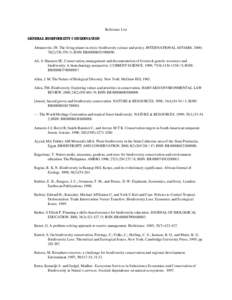 Reference List GENERAL BIODIVERSITY CONSERVATION 1. Abramovitz, JN. The living planet in crisis: biodiversity science and policy. INTERNATIONAL AFFAIRS. 2000;