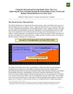 Caring for the Land and Serving People, Where They Live: Improving the Lives of People through the Stewardship of Trees, Forests and Related Natural Resources in Urban Areas 1 Michael T. Rains, Erika S. Svendsen and Lind