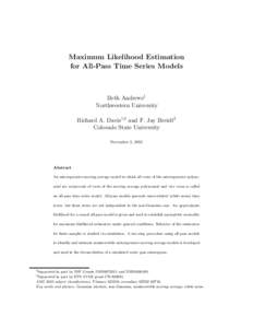 Maximum Likelihood Estimation for All-Pass Time Series Models Beth Andrews1 Northwestern University Richard A. Davis1,2 and F. Jay Breidt2