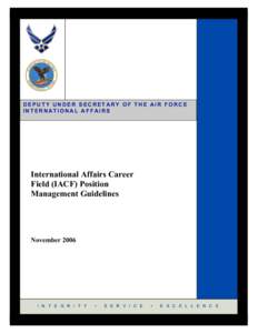 T DEPUTY UNDER SECRETARY OF THE AIR FORCE INTERNATIONAL AFFAIRS International Affairs Career Field (IACF) Position
