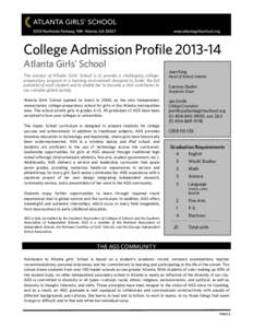 College Admission Profile[removed]Atlanta Girls’ School The mission of Atlanta Girls’ School is to provide a challenging collegepreparatory program in a learning environment designed to foster the full potential of e