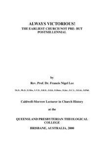 ALWAYS VICTORIOUS! THE EARLIEST CHURCH NOT PRE- BUT POSTMILLENNIAL