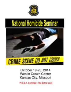 October 19-23, 2014 Westin Crown Center Kansas City, Missouri October 21-25, 2012 P.O.S.T. Certified - No Extra Cost