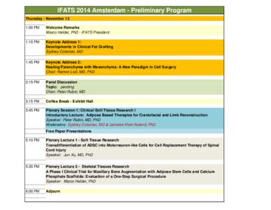 IFATS 2014 Amsterdam - Preliminary Program Thursday - November 13 1:00 PM Welcome Remarks Marco Helder, PhD - IFATS President