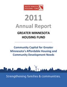 Economy of the United States / Low-Income Housing Tax Credit / Workforce housing / Public housing / Supportive housing / Minnesota Housing Finance Agency / Housing trust fund / National Community Stabilization Trust / Affordable housing / Housing / Poverty