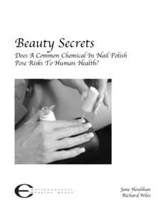 Beauty Secrets  Does A Common Chemical In Nail Polish Pose Risks To Human Health?  E N V I R O N M E N T A L