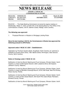 North Carolina Office of the Commissioner of Banks  NEWS RELEASE JOSEPH A. SMITH, JR. COMMISSIONER OF BANKS RELEASE: