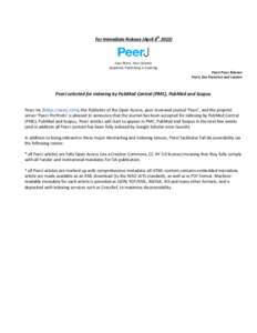 For Immediate Release (April 8th[removed]Your Peers, Your Science Academic Publishing is Evolving PeerJ Press Release PeerJ, San Francisco and London