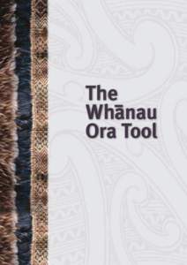 The – Whanau Ora Tool  –