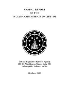 ANNUAL REPORT OF THE INDIANA COMMISSION ON AUTISM Indiana Legislative Services Agency 200 W. Washington Street, Suite 301