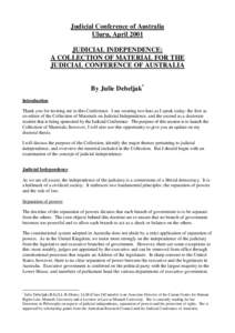 Judicial Conference of Australia Uluru, April 2001 JUDICIAL INDEPENDENCE: A COLLECTION OF MATERIAL FOR THE JUDICIAL CONFERENCE OF AUSTRALIA By Julie Debeljak*