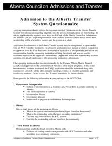 Alberta Council on Admissions and Transfer Admission to the Alberta Transfer System Questionnaire Applying institutions should refer to the document entitled “Admission to the Alberta Transfer System” for information
