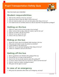 Pupil Transportation Safety Quiz See how much you remember: Student responsibilities 1. 2.