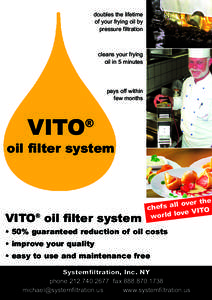 doubles the lifetime of your frying oil by pressure filtration cleans your frying oil in 5 minutes