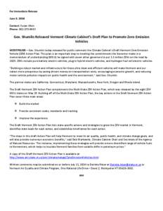For Immediate Release June 9, 2014 Contact: Susan Allen Phone: [removed]Gov. Shumlin Released Vermont Climate Cabinet’s Draft Plan to Promote Zero-Emission