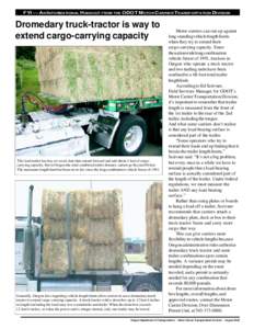 FYI — AN INFORMATIONAL HANDOUT FROM THE ODOT MOTOR CARRIER TRANSPORTATION DIVISION  Dromedary truck-tractor is way to extend cargo-carrying capacity  This lead trailer has hay on wood slats that extend forward and add 