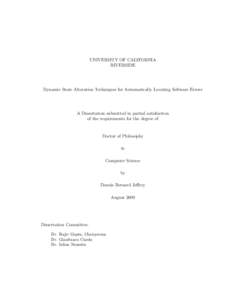 UNIVERSITY OF CALIFORNIA RIVERSIDE Dynamic State Alteration Techniques for Automatically Locating Software Errors  A Dissertation submitted in partial satisfaction