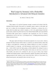 Copyright © 2004 by Moshe A. Milevsky  Managing Retirement Assets Symposium (SoA) Real Longevity Insurance with a Deductible: Introduction to Advanced-Life Delayed Annuities