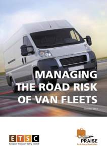 MANAGING THE ROAD RISK OF VAN FLEETS October 2014  About PRAISE