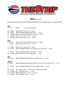 2014 Revised[removed]Short Line Express Jr Series # 9 and ET Bracket Series #9 moved from Saturday, June 14 to Sunday, April 27. May 23 – 25