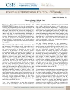 August 2008, Number 104  Mexico is Facing a Difficult Time Sidney Weintraub Cuernavaca, Mexico. One recent evening I read a book praising the charms of Mexico—its food, the courteousness of