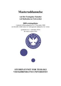 Masteruddannelse ved Det Teologiske Fakultet ved Københavns Universitet 2009-retningslinjer i henhold til Bekendtgørelse af 15. december 2000 om fleksible forløb inden for videregående uddannelse for voksne