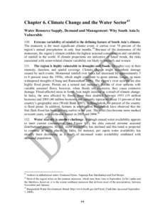 Chapter 6. Climate Change and the Water Sector43 Water Resource Supply, Demand and Management: Why South Asia Is Vulnerable 130. Extreme variability of rainfall is the defining feature of South Asia’s climate. The mons