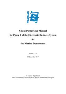 Client Portal User Manual for Phase 2 of the Electronic Business System for the Marine Department  Version : 2.16