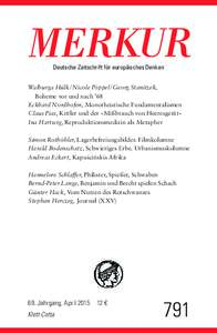 Deutsche Zeitschrift für europäisches Denken  Walburga Hülk / Nicole Pöppel / Georg Stanitzek, Boheme vor und nach ’68 Eckhard Nordhofen, Monotheistische Fundamentalismen Claus Pias, Kittler und der »Mißbrauch vo