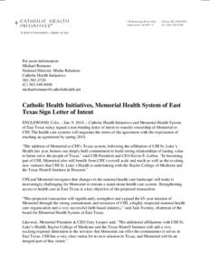 For more information: Michael Romano National Director, Media Relations Catholic Health Initiatives[removed]C[removed]