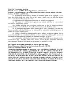 R865. Tax Commission, Auditing. R865-9I. Income Tax.R865. Technology Services, Administration. R865-9I-2. Determination of Utah Resident Individual Status Pursuant to Utah Code Ann. Sections[removed]and[removed]) 