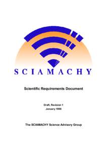 Scientific Requirements Document  Draft, Revision 1 January[removed]The SCIAMACHY Science Advisory Group