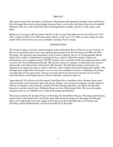 PREFACE This report concerns the operation of all Bureau of Reclamation (Reclamation) facilities in the North Platte River Drainage Basin above and including Guernsey Dam as well as the four Inland Lakes near Scottsbluff