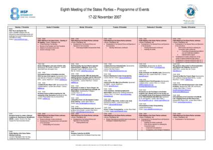 Eighth Meeting of the States Parties – Programme of Events[removed]November 2007 Saturday, 17 November 08:00 Field Trip to the Baptism Site. Open to all 8MSP delegates who are