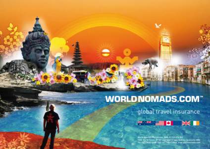 global travel insurance  World Nomads Pty Limited ABN: [removed]1306 World Tower, 87-89 Liverpool Street, Sydney, Australia 2000 Tel: +[removed]Fax: +[removed]www.worldnomads.com