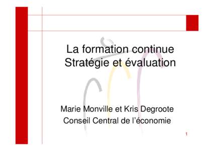 1  La formation continue Stratégie et évaluation  Marie Monville et Kris Degroote