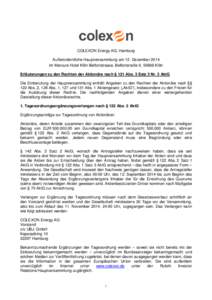 COLEXON Energy AG, Hamburg Außerordentliche Hauptversammlung am 12. Dezember 2014 im Mercure Hotel Köln Belfortstrasse, Belfortstraße 9, 50668 Köln Erläuterungen zu den Rechten der Aktionäre nach § 121 Abs. 3 Satz