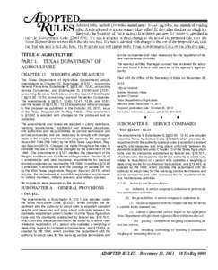 TITLE 4. AGRICULTURE  PART 1. TEXAS DEPARTMENT OF AGRICULTURE CHAPTER 12. WEIGHTS AND MEASURES The Texas Department of Agriculture (department) adopts