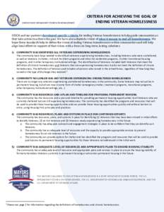 UNITED STATES INTERAGENCY COUNCIL ON HOMELESSNESS  CRITERIA FOR ACHIEVING THE GOAL OF ENDING VETERAN HOMELESSNESS  USICH and our partners developed specific criteria for ending Veteran homelessness to help guide communit