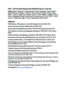 Title: An Earth-sized Planet in the Habitable Zone of a Cool Star Authors: Elisa V. Quintana1,2*, Thomas Barclay2,3, Sean N. Raymond4,5, Jason F. Rowe1,2, Emeline Bolmont4,5, Douglas A. Caldwell1,2, Steve B. Howell2, Stephen R. Kane6, Daniel