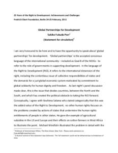 25 Years of the Right to Development: Achievements and Challenges Fredrich Ebert Foundation, BerlinFebruary, 2011 Global Partnerships for Development Sakiko Fukuda-Parr1 (Statement for circulation) 2